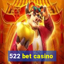 522 bet casino